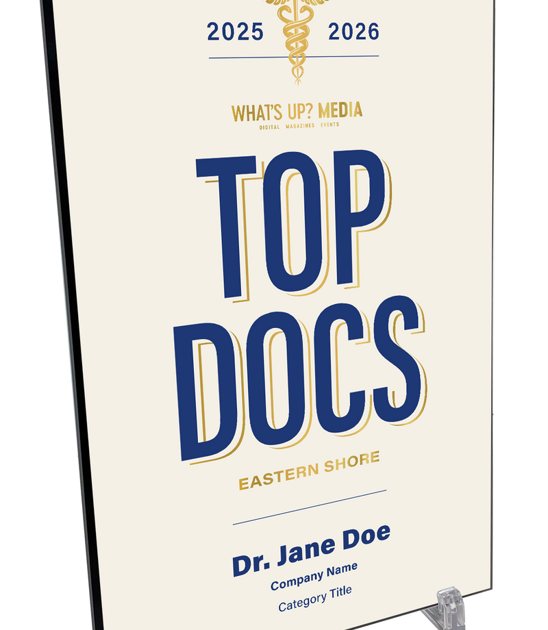 What's Up? Magazine "Top Docs of Eastern Shore" Award Plaque