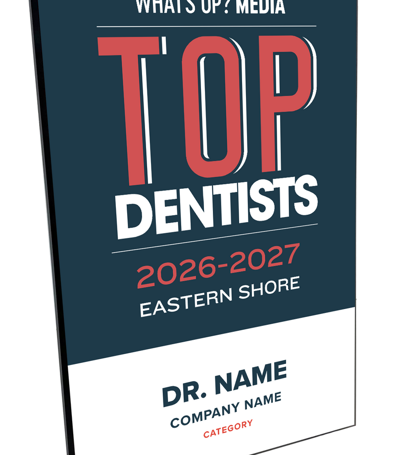 What's Up? Magazine "Top Dentists of Eastern Shore" Award Plaque