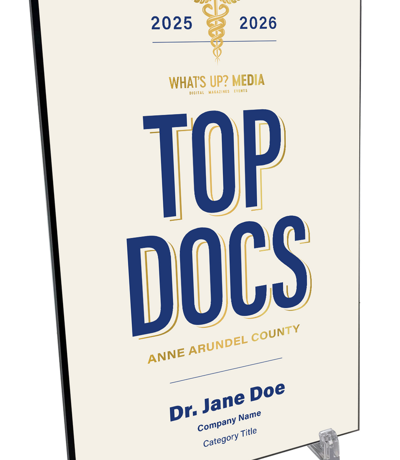 What's Up? Magazine "Top Docs of Anne Arundel" Award Plaque