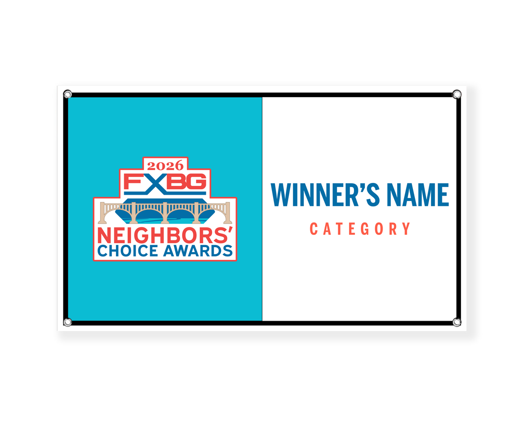 FXBG Neighbors Choice Awards - Vinyl Banners