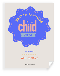 DFW Child - Best for Families Award - Archival Reprints