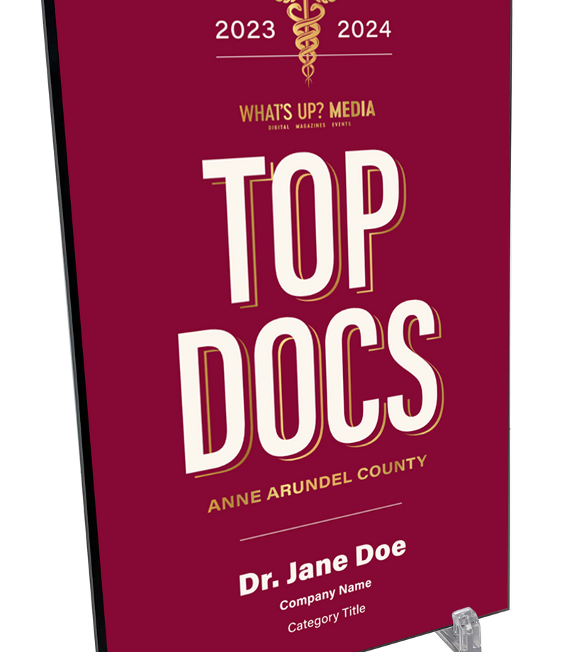 What's Up? Magazine "Top Docs of Anne Arundel" Award Plaque
