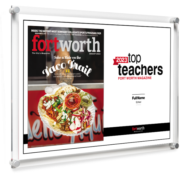 Fort Worth Magazine Top Teachers Acrylic Plaque - Cover & Award