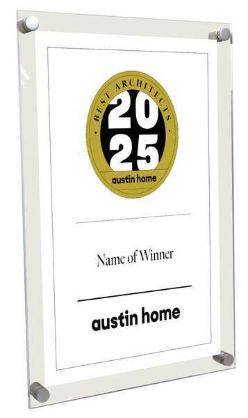 Austin Home "Best Architects" Award - Acrylic Standoff Plaque