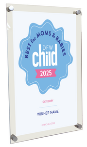 DFW Child - Best for Moms and Babies Award - Acrylic Standoff