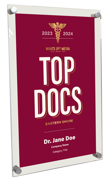 What's Up? Magazine "Top Docs of Eastern Shore" Acrylic Award Plaque