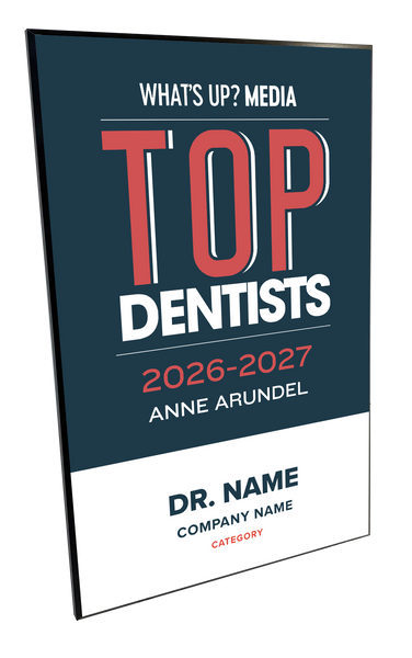 What's Up? Magazine "Top Dentists of Anne Arundel" Award Plaque