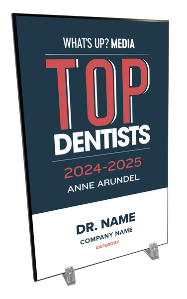 What's Up? Magazine "Top Dentists of Anne Arundel" Award Plaque