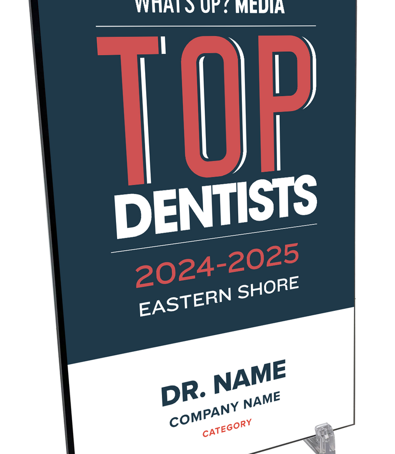 What's Up? Magazine "Top Dentists of Eastern Shore" Award Plaque