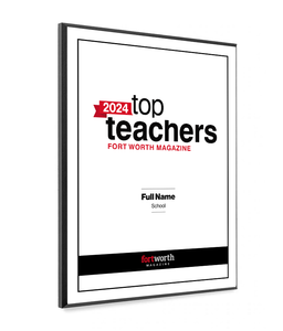 Fort Worth Magazine Top Teachers Melamine Plaque - Award