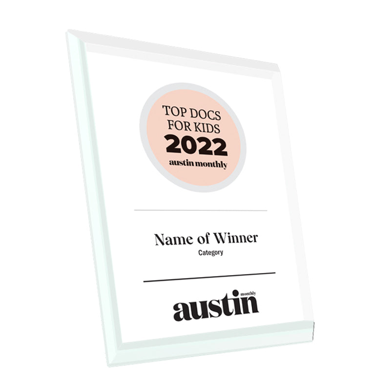 Austin Monthly "Top Doctors for Kids" Glass Cover Award Plaque