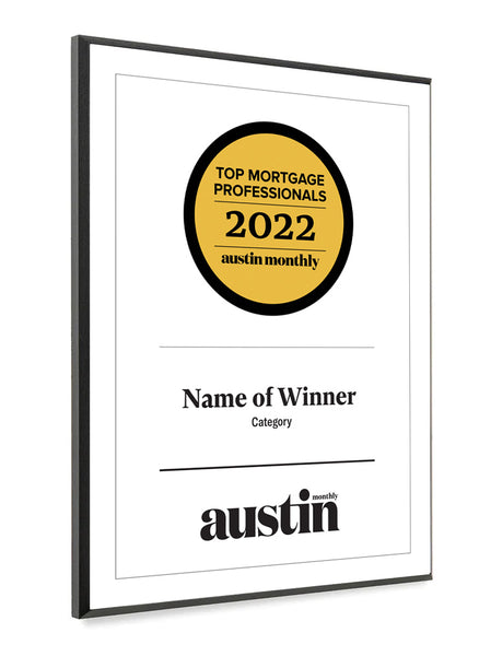 Austin Monthly "Top Mortgage Professionals" Mounted Archival Award Plaque